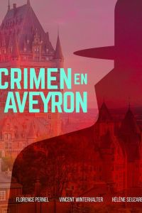 Убийство в Авероне (2014) Убийство в Авероне (2014)