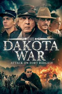 Война в Дакоте: Атака на форт Риджли (2024) Война в Дакоте: Атака на форт Риджли (2024)