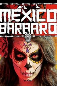 Варварская Мексика (2014) Варварская Мексика (2014)