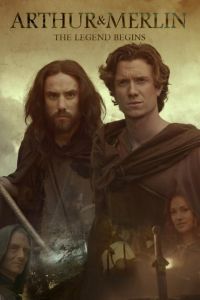 Артур и Мерлин (2015) Артур и Мерлин (2015)
