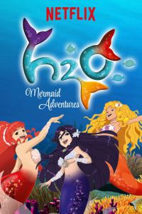 H2O: Остров русалок (2015) H2O: Остров русалок (2015)