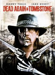 Мертвец из Тумстоуна 2 (2017) Мертвец из Тумстоуна 2 (2017)