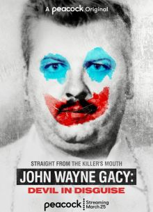 Джон Уэйн Гейси: Замаскированный дьявол (2021)