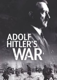 Война Адольфа Гитлера (2020)