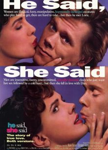 Он сказал, она сказала (1991)
