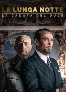 Долгая ночь: Падение дуче (2024)