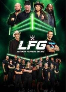 WWE LFG: Легенды и будущие звёзды (2025)