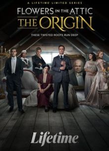 Цветы на чердаке: Начало (2022)